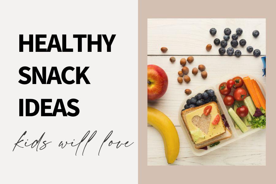  25+ Healthy Snacks For Kids