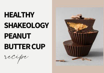 Healthy Shakeology Peanut Butter Cup