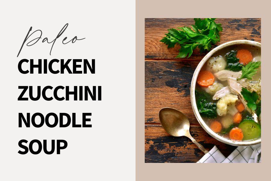 chicken zucchini noodle soup recipe cover