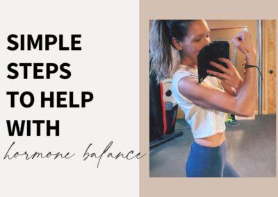 Simple Steps To Help With Hormone Balance